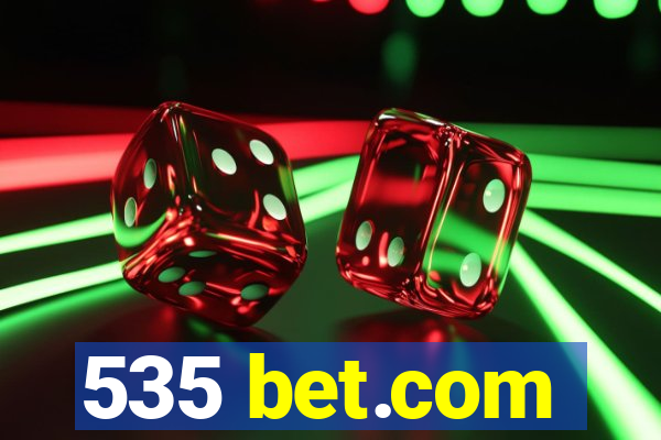 535 bet.com